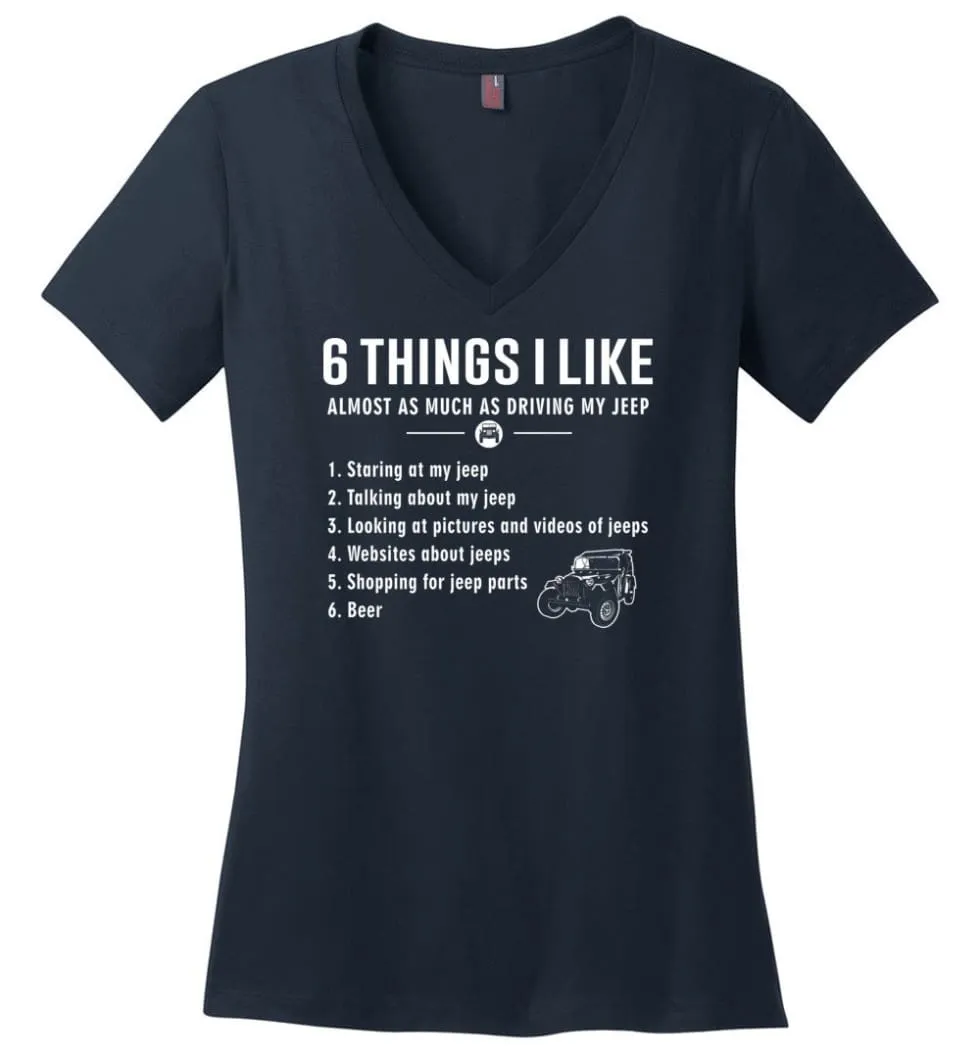 6 Things I Like Jeep Funny Jeep Ladies V-Neck