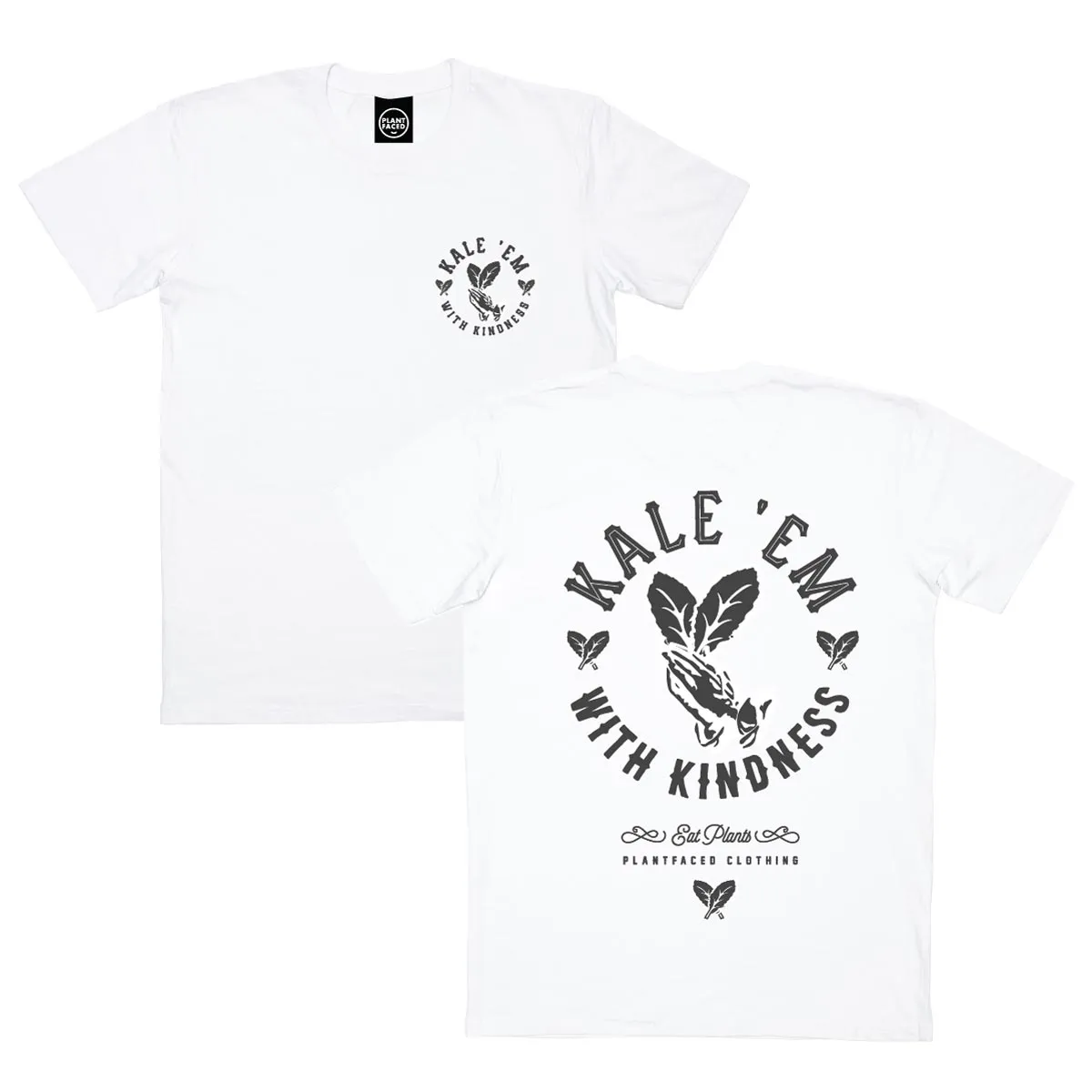 Kale 'Em With Kindness - White T-Shirt