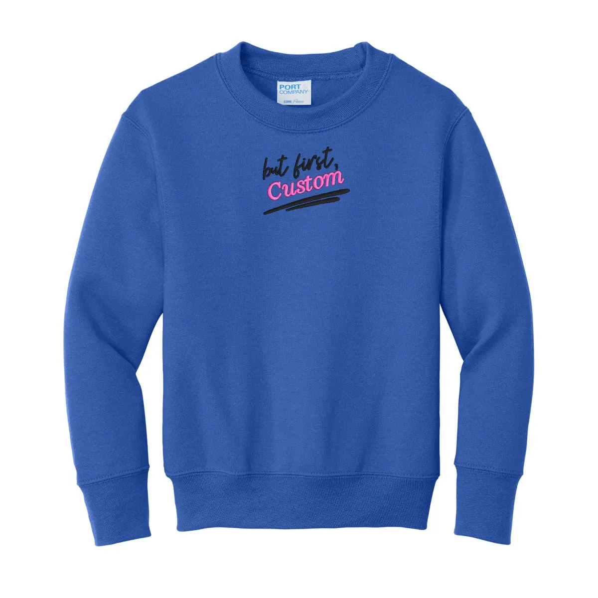 Kids Make It Yours™ 'But First' Crewneck Sweatshirt