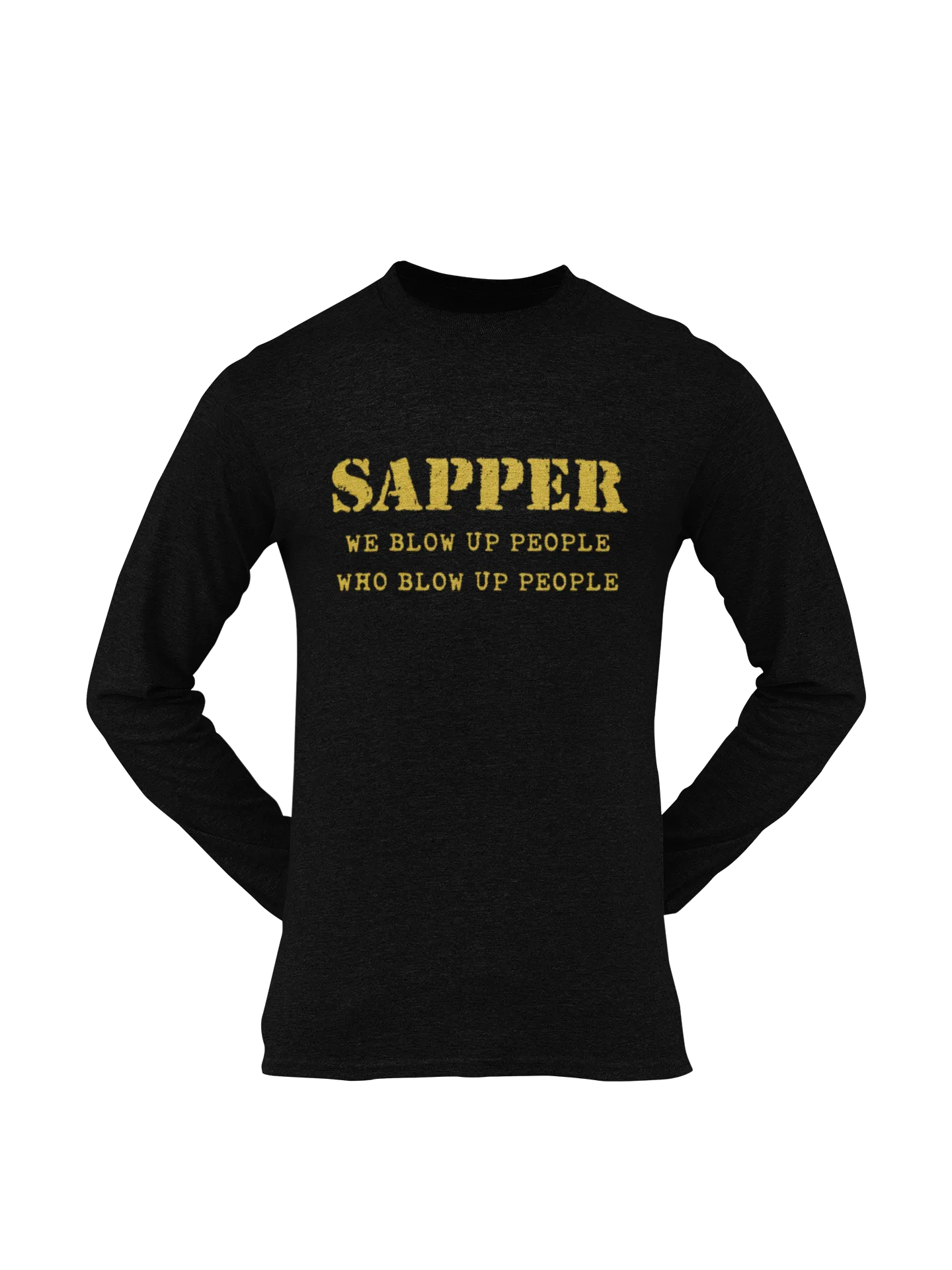 Sapper T-shirt - We Blow Up People, Who Blow Up People (Men)