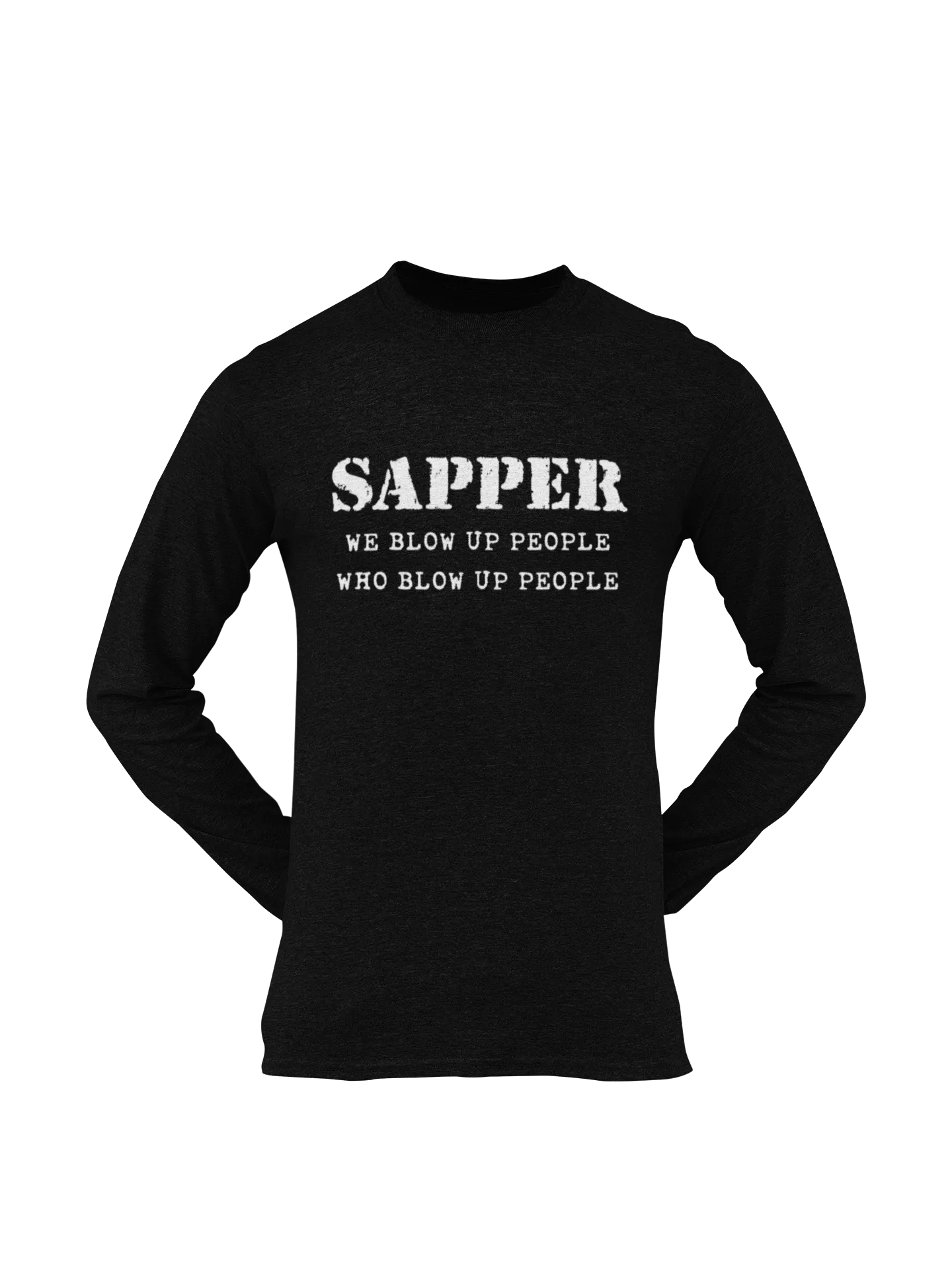 Sapper T-shirt - We Blow Up People, Who Blow Up People (Men)